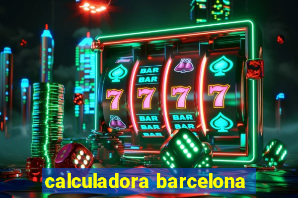 calculadora barcelona