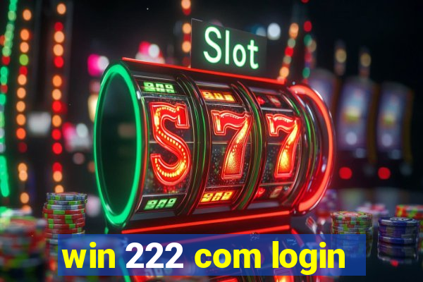 win 222 com login