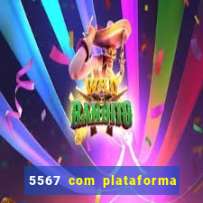 5567 com plataforma de jogos