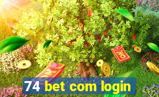 74 bet com login