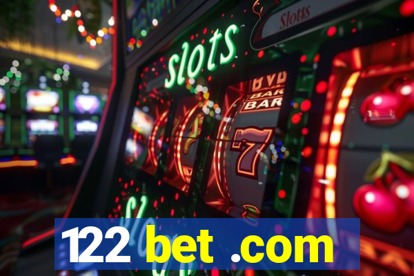 122 bet .com