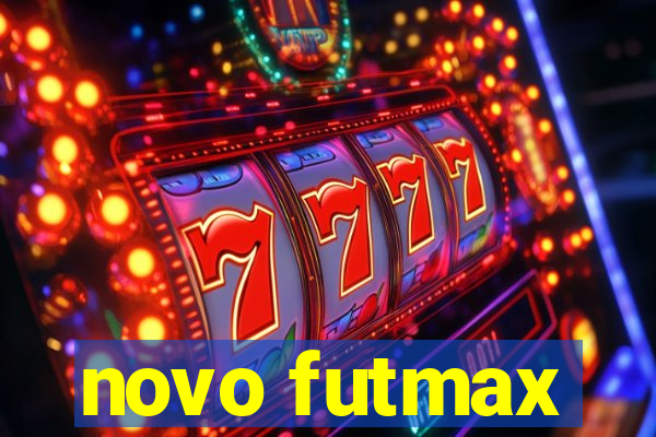 novo futmax