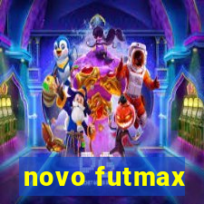 novo futmax