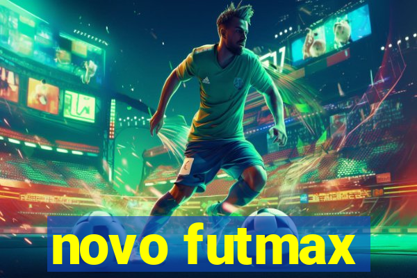 novo futmax