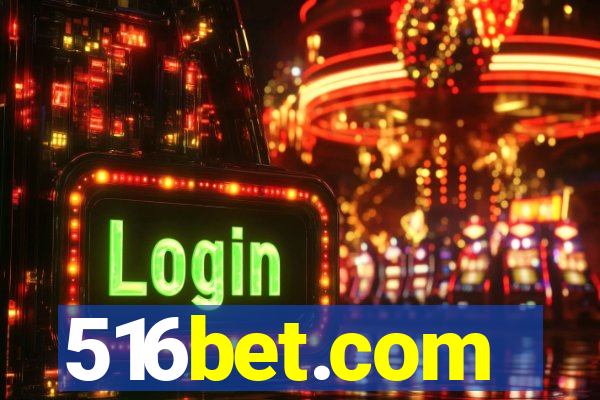 516bet.com