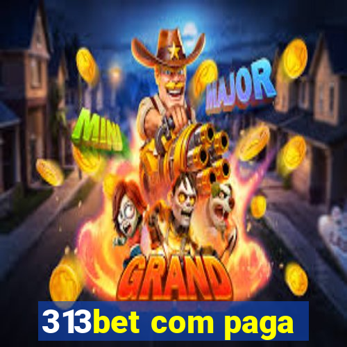 313bet com paga