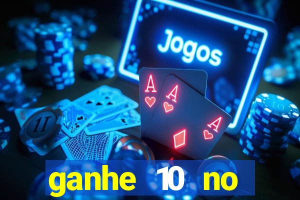 ganhe 10 no cadastro bet