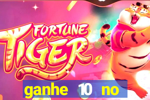 ganhe 10 no cadastro bet