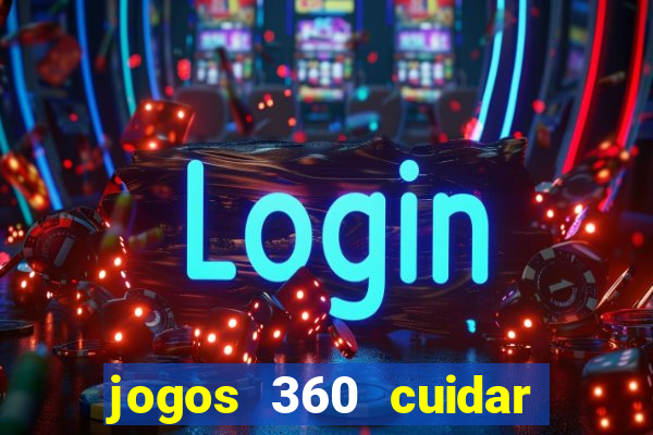 jogos 360 cuidar de bebe