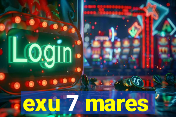 exu 7 mares