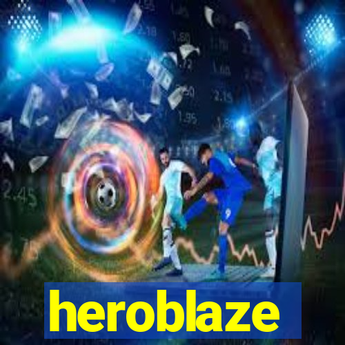 heroblaze