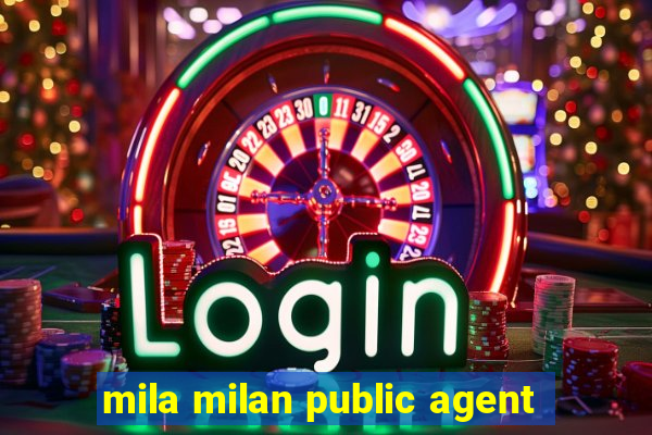 mila milan public agent