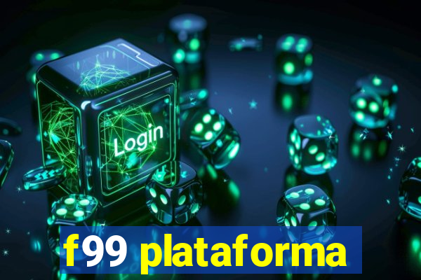 f99 plataforma