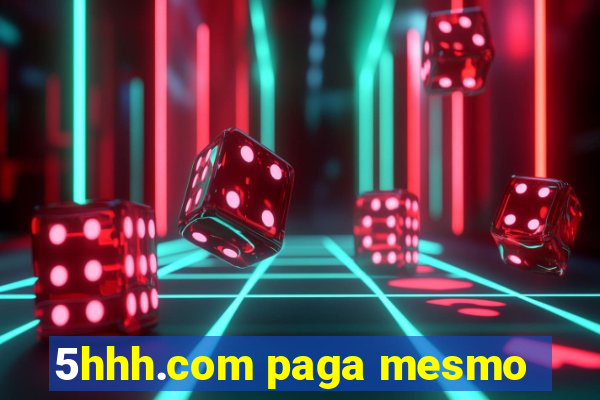 5hhh.com paga mesmo