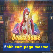 5hhh.com paga mesmo