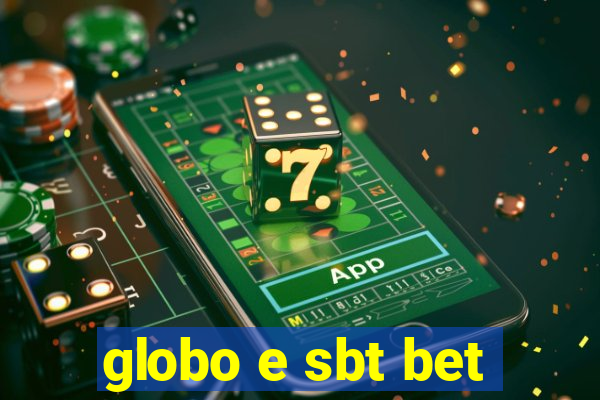 globo e sbt bet