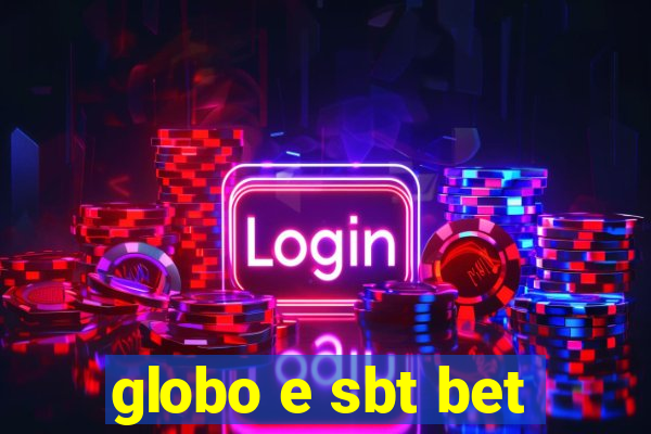 globo e sbt bet