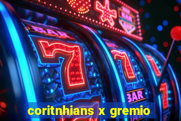 coritnhians x gremio