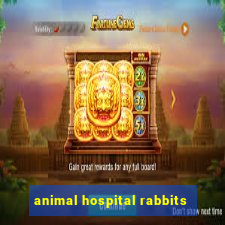 animal hospital rabbits