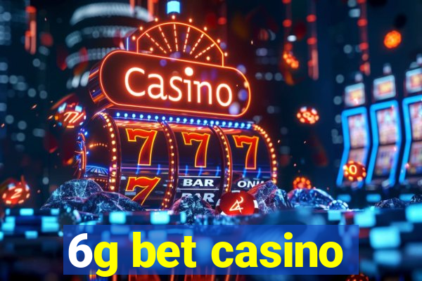 6g bet casino