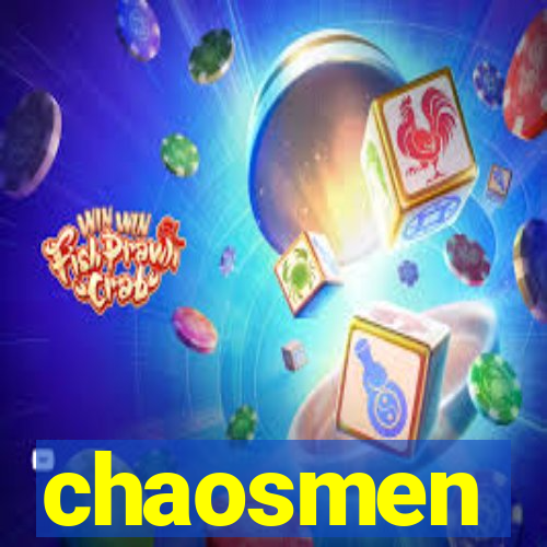 chaosmen