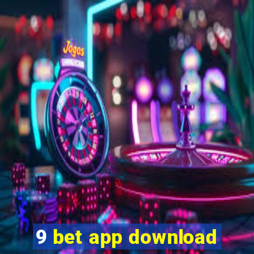 9 bet app download