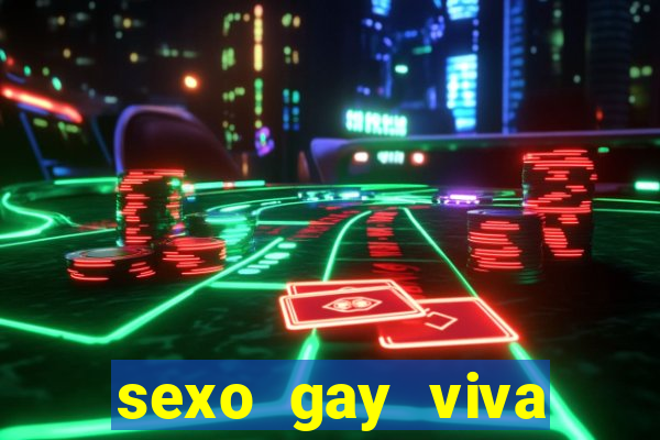 sexo gay viva local santos