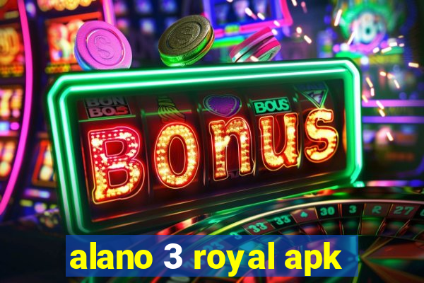 alano 3 royal apk