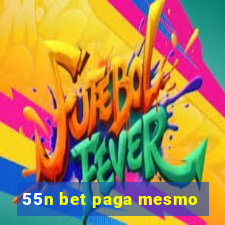 55n bet paga mesmo