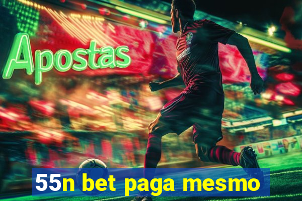 55n bet paga mesmo