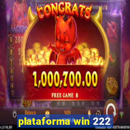 plataforma win 222