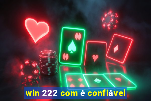 win 222 com é confiável