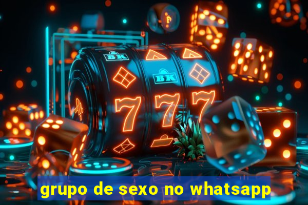 grupo de sexo no whatsapp