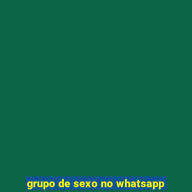 grupo de sexo no whatsapp