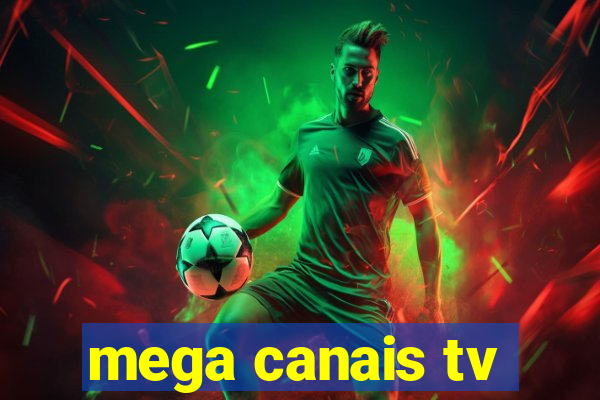 mega canais tv