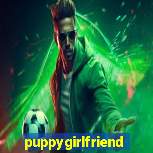 puppygirlfriend