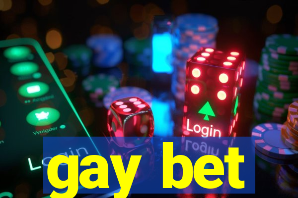 gay bet