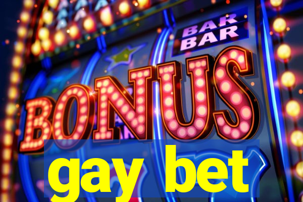 gay bet