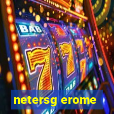 netersg erome