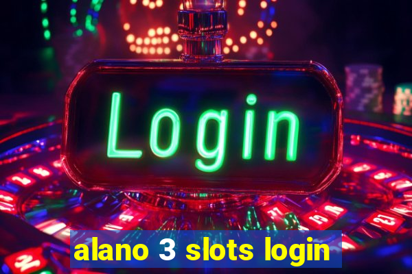 alano 3 slots login