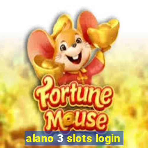 alano 3 slots login