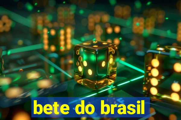 bete do brasil