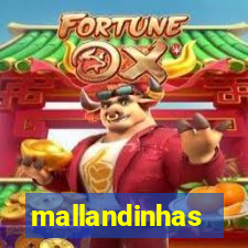 mallandinhas