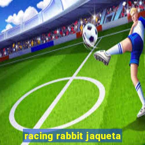 racing rabbit jaqueta