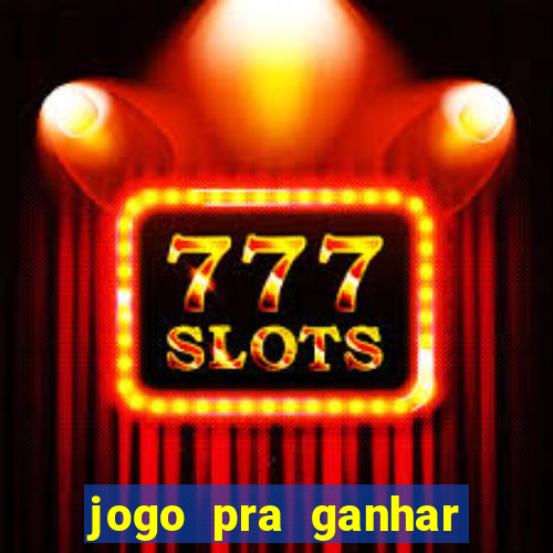 jogo pra ganhar dinheiro sem depositar