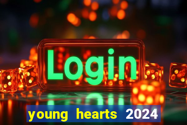 young hearts 2024 online legendado