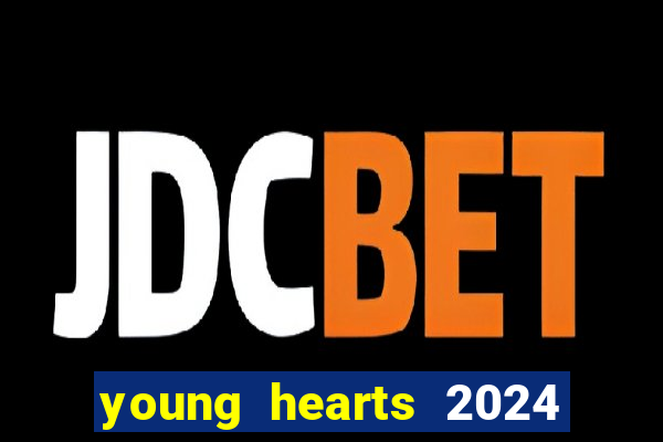 young hearts 2024 online legendado