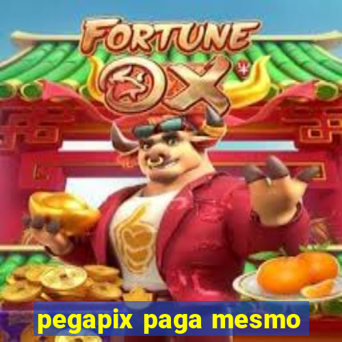 pegapix paga mesmo