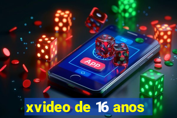 xvideo de 16 anos