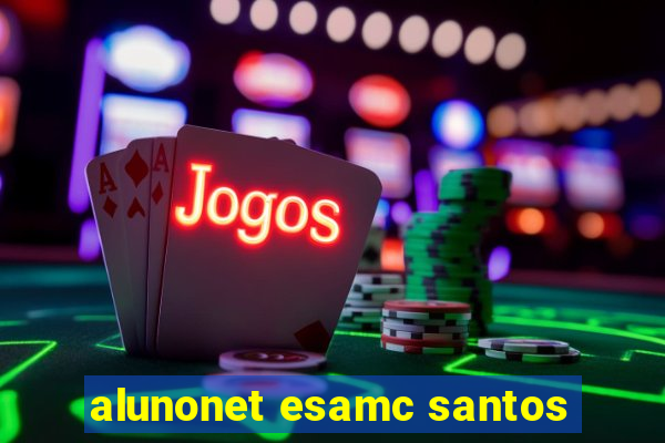 alunonet esamc santos